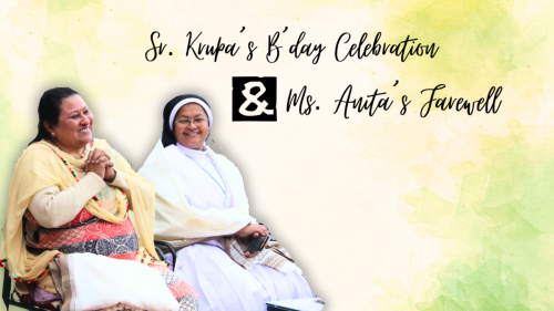 Sr. Krupa's B'day Celebration & Ms. Anita's Farewell